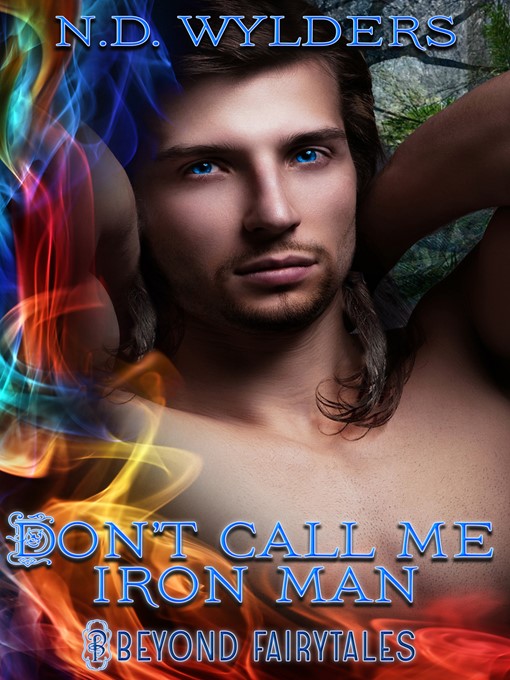Title details for Don't Call Me Iron Man by N. D. Wylders - Available
